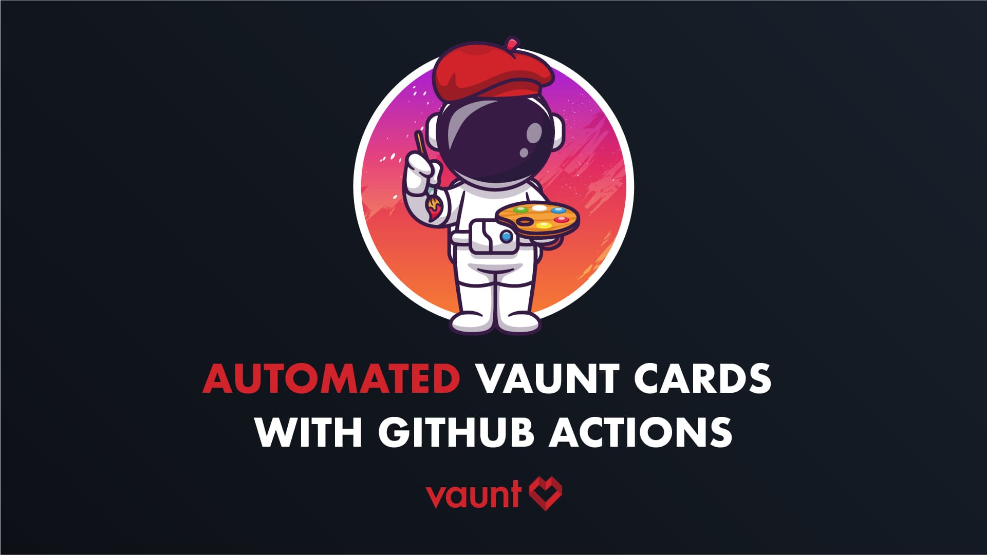 Automated Vaunt Cards with GitHub Actions